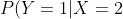 P(Y=1|X=2)={1\over 2}